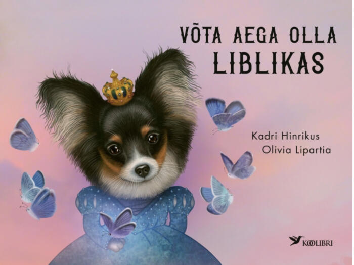 Võta Aega Olla Liblikas