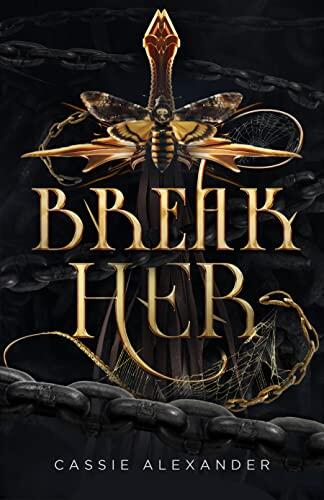Break Her - Quebre-a: A Trilogia da Transformação