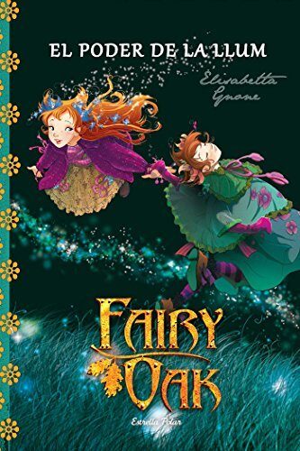 Fairy Oak 3. El poder de la llum