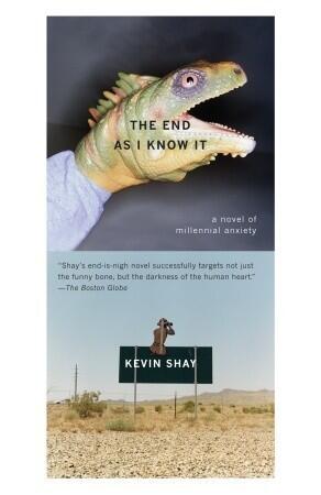 The End As I Know It: A Novel of Millenial Anxiety