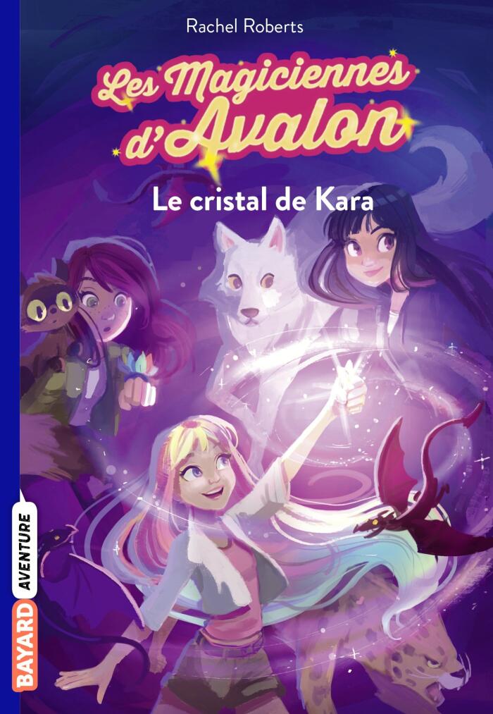 Les magiciennes d'Avalon, Tome 02 : Le cristal de Kara