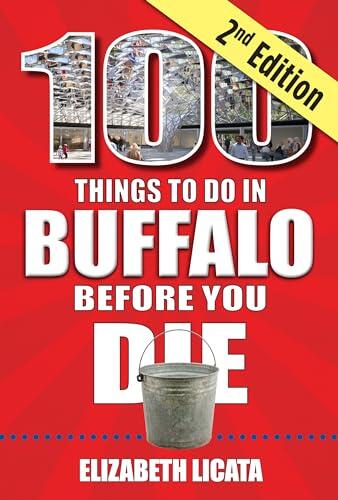 100 Things to Do in Buffalo Before You Die, 2nd edition