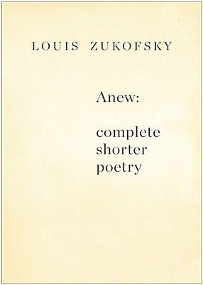 Anew: Complete Shorter Poetry