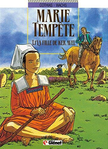 Marie-tempête - Tome 01: La Fille de Ker Avel