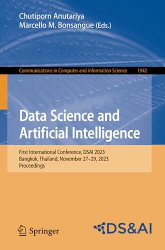 Data Science and Artificial Intelligence: First International Conference, DSAI 2023, Bangkok, Thailand, November 27–29, 2023, Proceedings