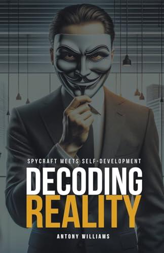 Decoding Reality: Spycraft Meets Self-Development