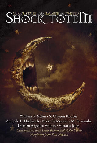 Shock Totem 7: Curious Tales of the Macabre and Twisted