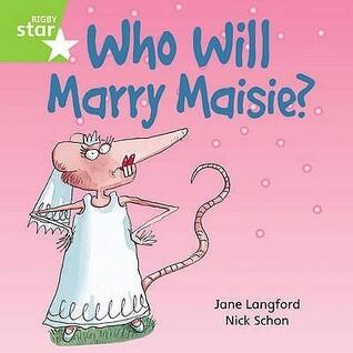 Rigby Star Independent Green Reader 6: Who Will Marry Masie?
