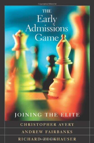 By Christopher Avery The Early Admissions Game: Joining the Elite, with a new chapter [Paperback]