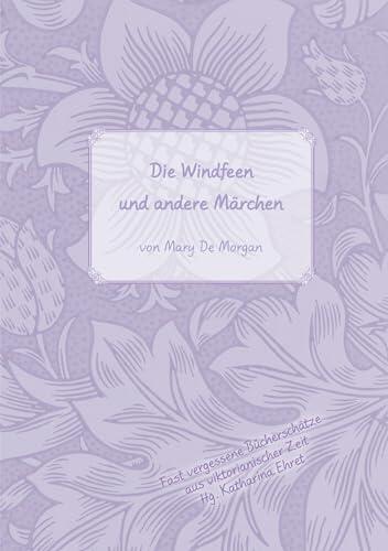 Die Windfeen und andere Märchen: (Im Original: The Wind Fairies and Other Tales)