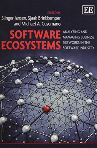 Software Ecosystems: Analyzing and Managing Business Networks in the Software Industry