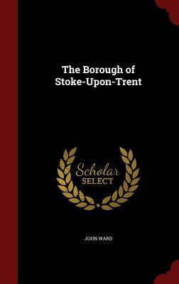 The Borough of Stoke-Upon-Trent