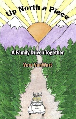 Up North a Piece: A Family Driven Together