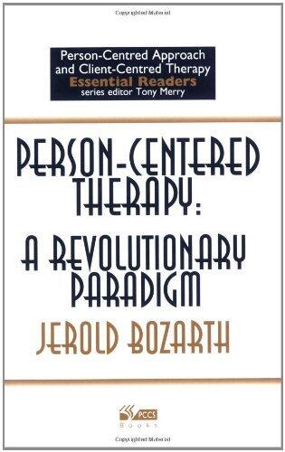 [Person-Centred Therapy : A Revolutionary Paradigm (Person-centred Approach & Client-centred Therapy Essential Readers)] [By: Bozarth, Jerold D.] [August, 1998]
