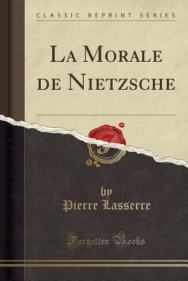 La Morale de Nietzsche