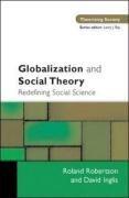 Globalization And Social Theory: Refining Social Science