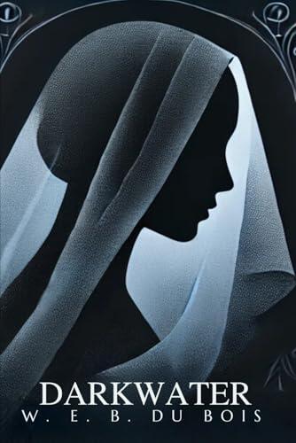 Darkwater Voices: From Within the Veil
