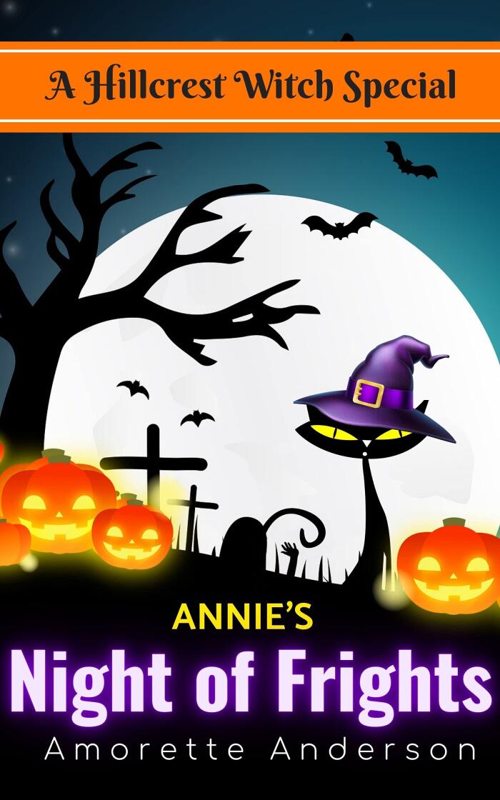 Annie's Night of Frights: A Hillcrest Witch Cozy Mystery Special
