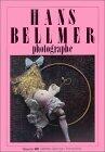 Hans Bellmer: Photographe