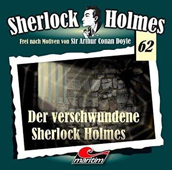 Sherlock Holmes 62 - Der verschwundene Sherlock