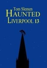Haunted Liverpool 13