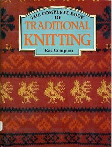 The Complete Book of Traditional Knitting