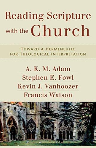 Reading Scripture with the Church: Toward a Hermeneutic for Theological Interpretation