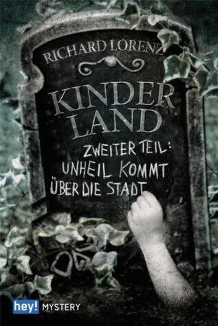 Kinderland: Zweiter Teil: Unheil kommt über die Stadt