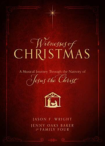 Witnesses of Christmas: A Musical Journey Through the Nativity of Jesus the Christ