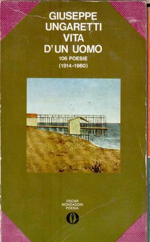 Vita d'un uomo: 106 poesie