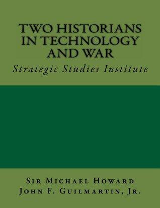 Two Historians in Technology and War