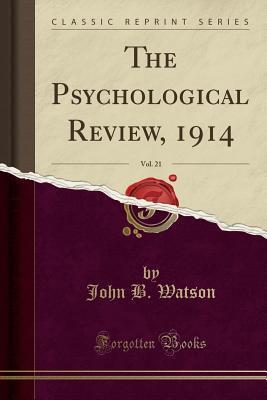 The Psychological Review, 1914, Vol. 21