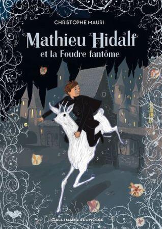Mathieu Hidalf et la Foudre Fantôme