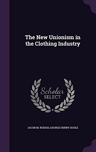 The New Unionism in the Clothing Industry