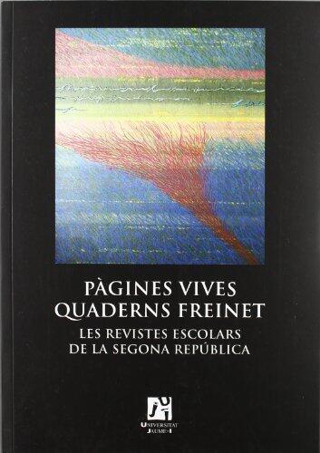 Pàgines vives quaderns Freinet. Les revistes escolars de la Segona República
