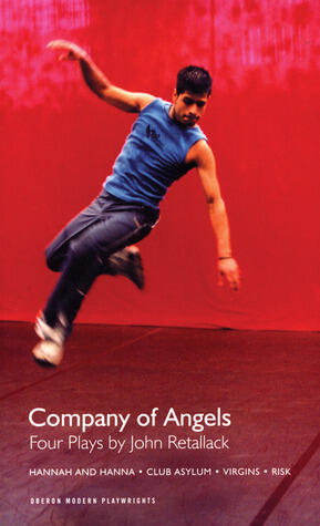 Company of Angels: Four Plays by John Retallack