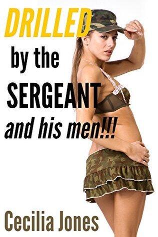 Drilled by the Sergeant and His Men!!!: A Rough, Unprotected, Interracial Foursome