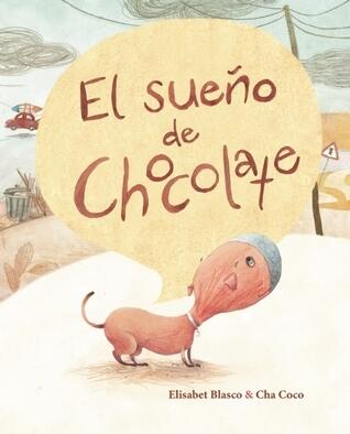 El sueño de Chocolate (Chocolate's Dream)