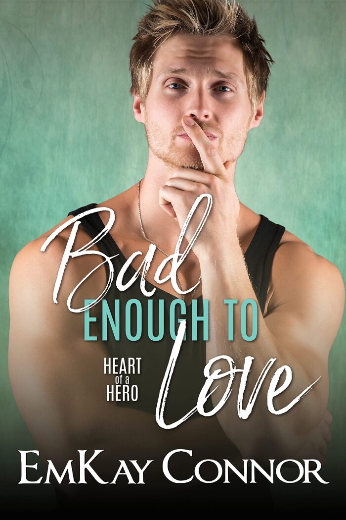 Bad Enough to Love