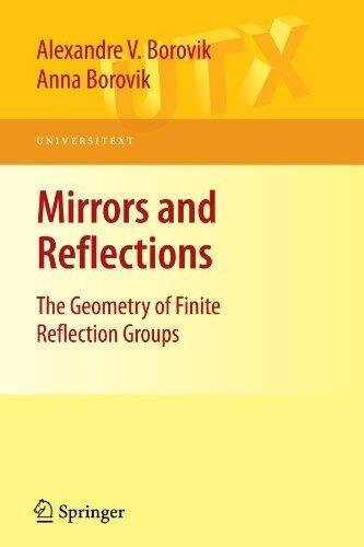 Mirrors and Reflections: The Geometry of Finite Reflection Groups (Universitext) 2010 edition