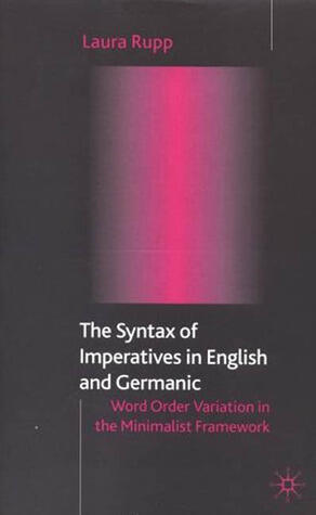 Syntax of Imperatives in English and Germanic: Word Order Variation in the Minimalist Framework