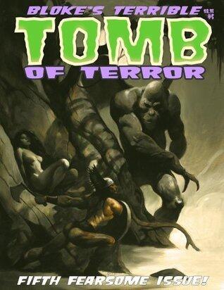 Bloke's Terrible Tomb Of Terror #5