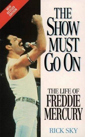 Freddie Mercury: the Show Must Go on