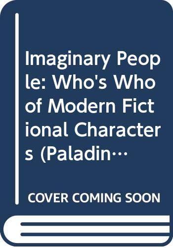 Imaginary People: Who's Who of Modern Fictional Characters