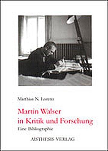 Martin Walser in Kritik und Forschung (Eine Bibliographie)