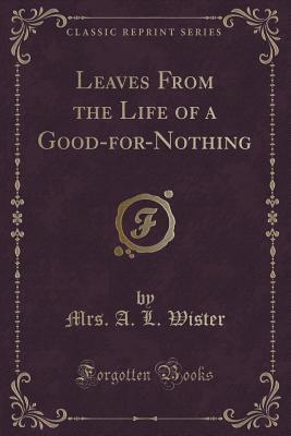 Leaves From the Life of a Good-for-Nothing