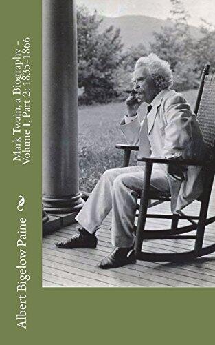 Mark Twain, a Biography - Volume I, Part 2: 1835-1866