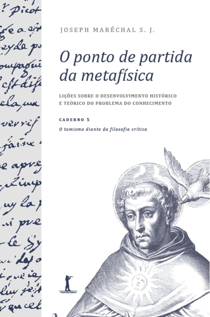 O ponto de partida da metafísica - Caderno 5: O tomismo diante da filosofia crítica
