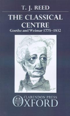Classical Centre: Goethe and Weimar 1775-1832