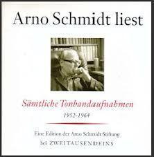 Arno Schmidt liest. Sämtliche Tonbandaufnahmen 1952-1964